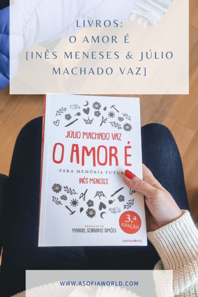 o amor é Inês meneses Júlio machado vaz
