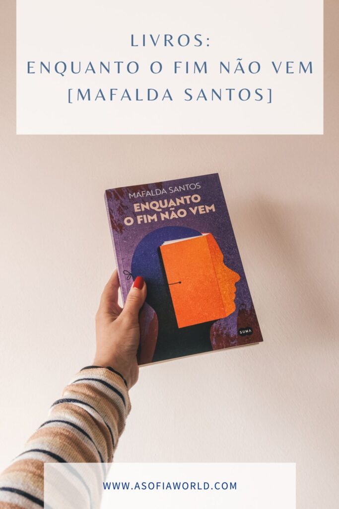 enquanto o fim não vem Mafalda Santos